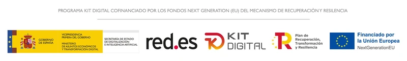 Programa Kit Digital cofinanciado por los fondos Next Generation (EU) del mecanismo de recuperación y resiliencia: Gobierno de España, red.es, Kit Digital, Plan de Recuperación, Transformación y Resiliencia, Financiado por la Unión Europea NextGenerationEU